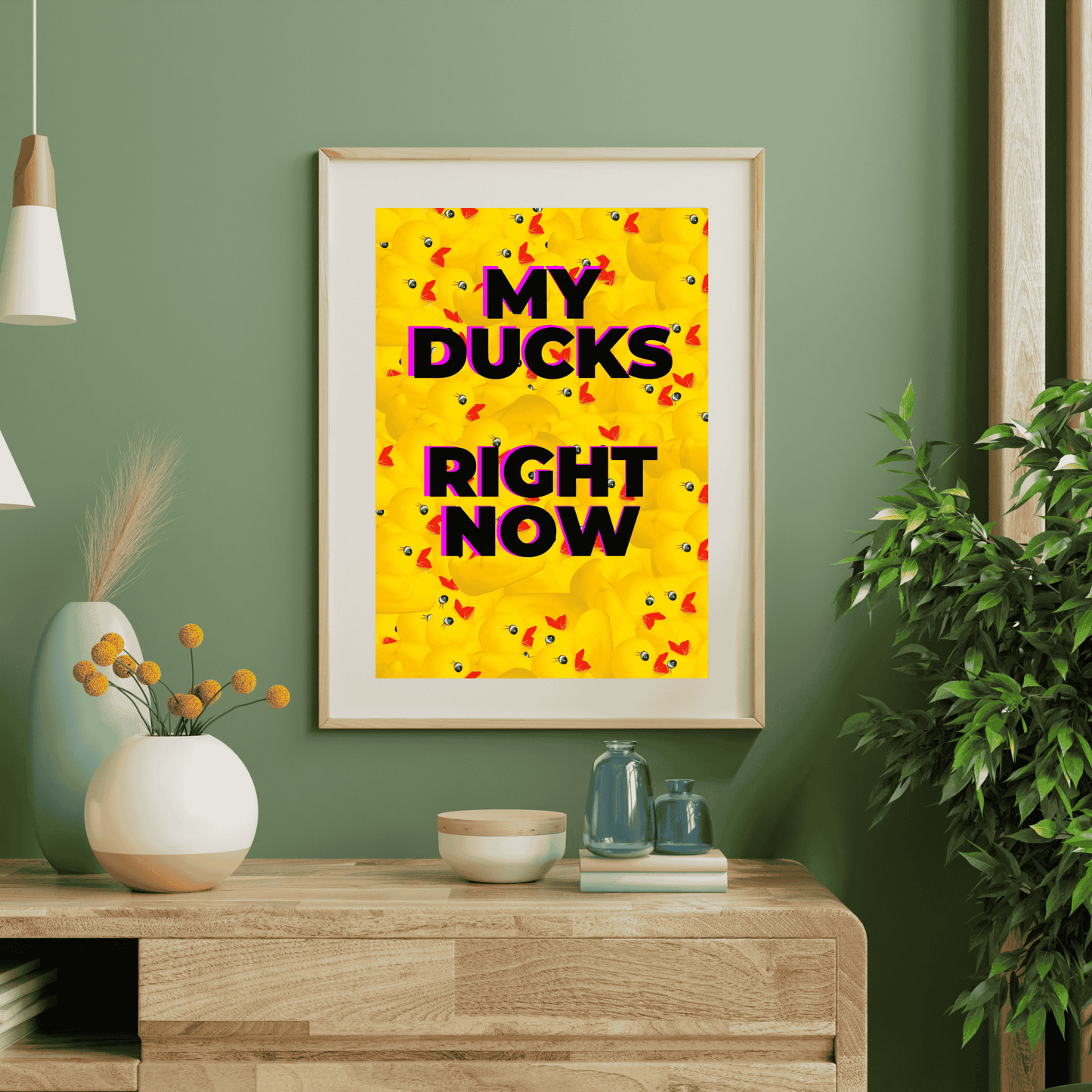 My Ducks Right Now | Chaotic & Relatable Wall Art