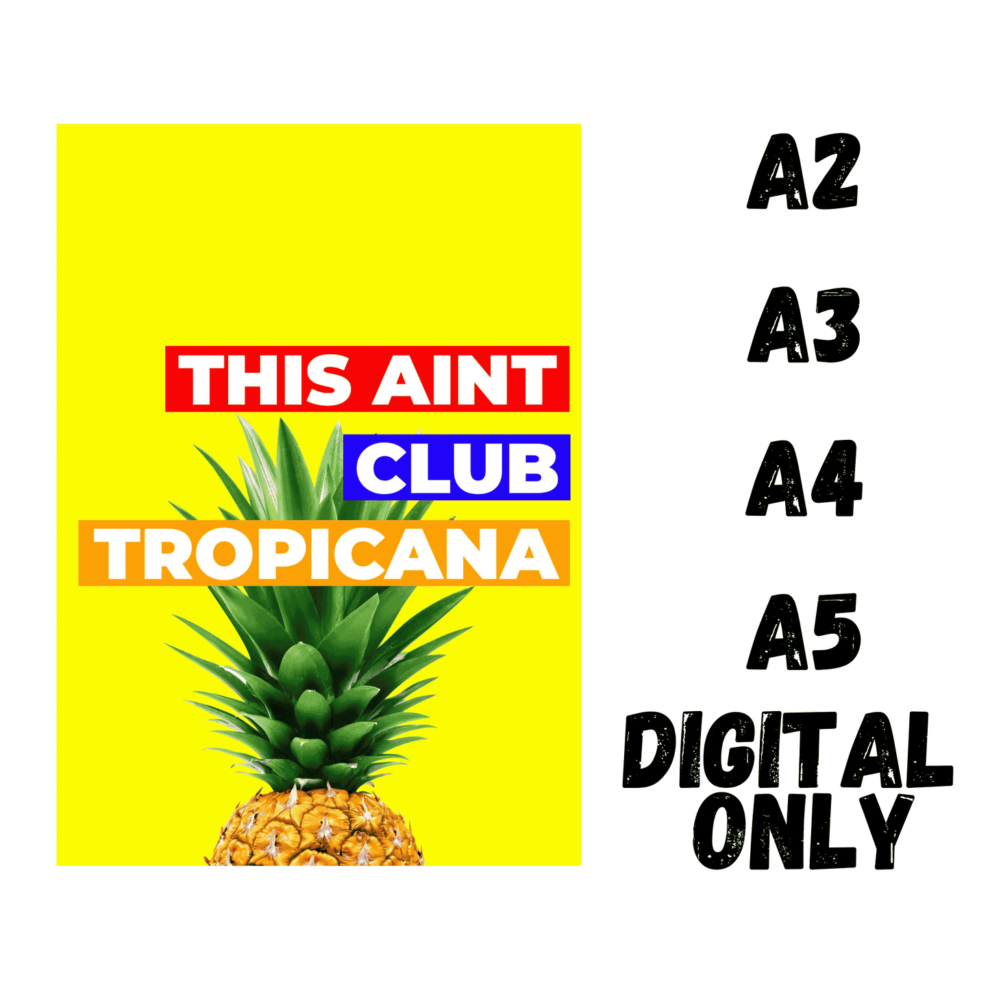 This Aint Club Tropicana – Funny Wall Art Print