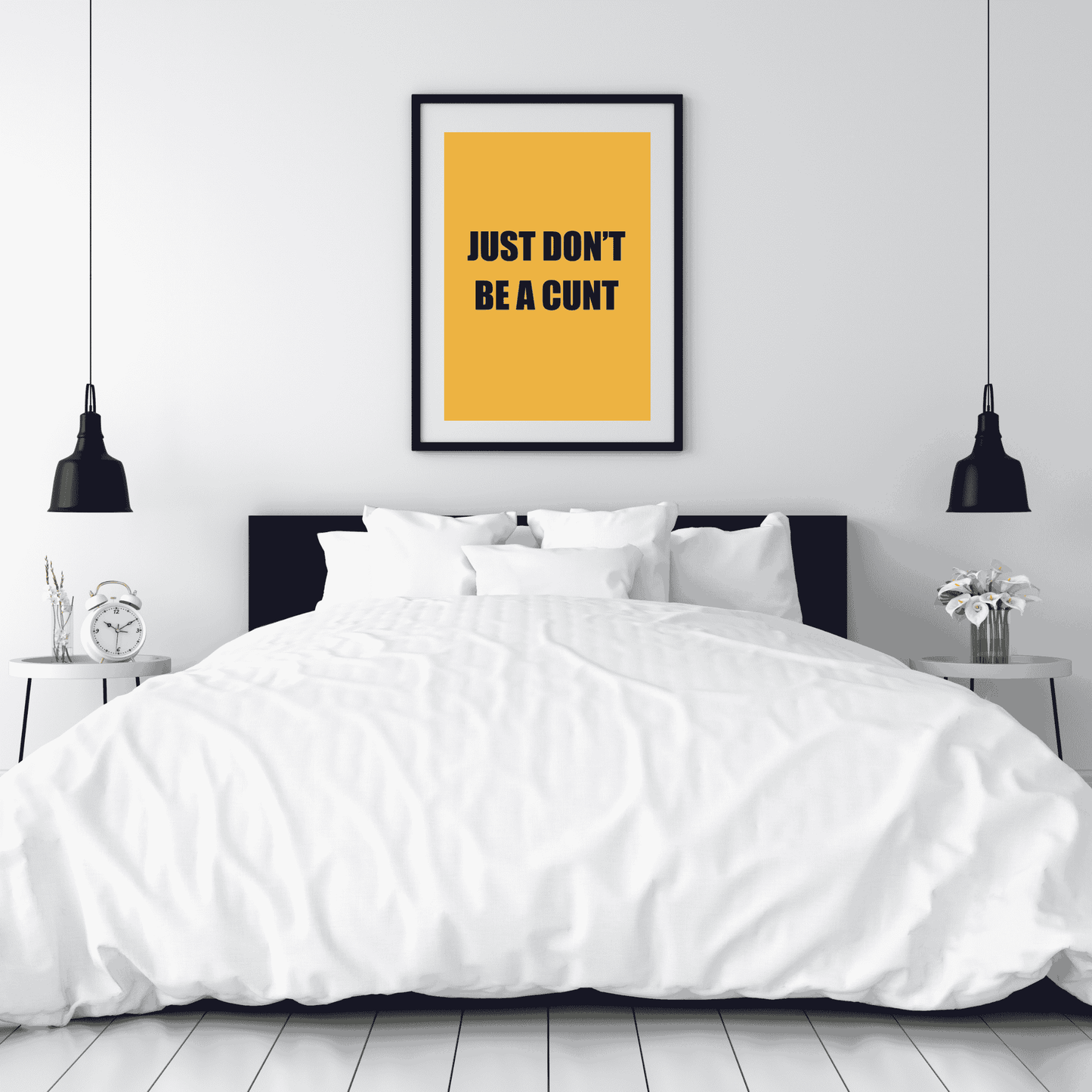 Just Don’t Be a C*nt | Life’s Simplest Rule Wall Art