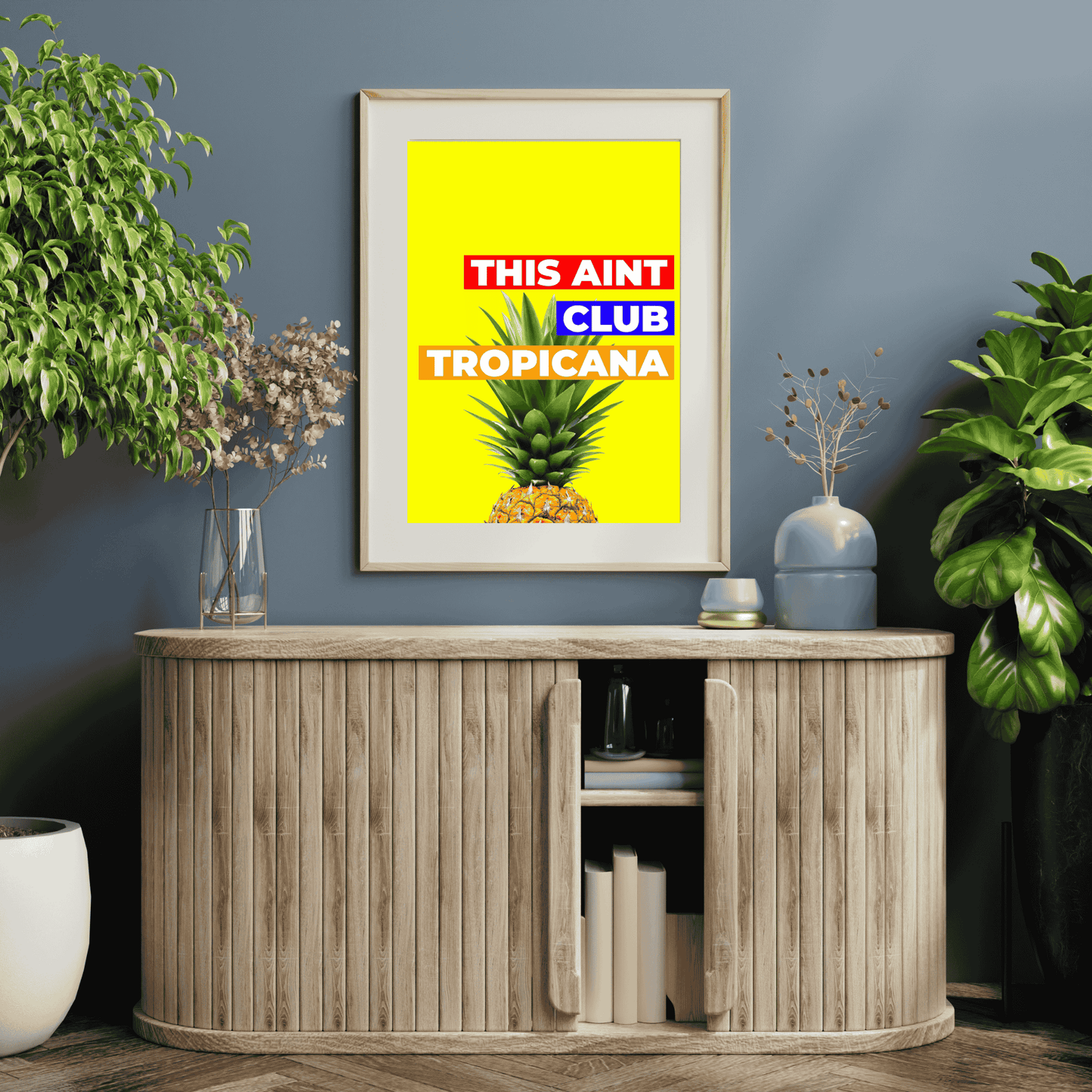 This Aint Club Tropicana – Funny Wall Art Print