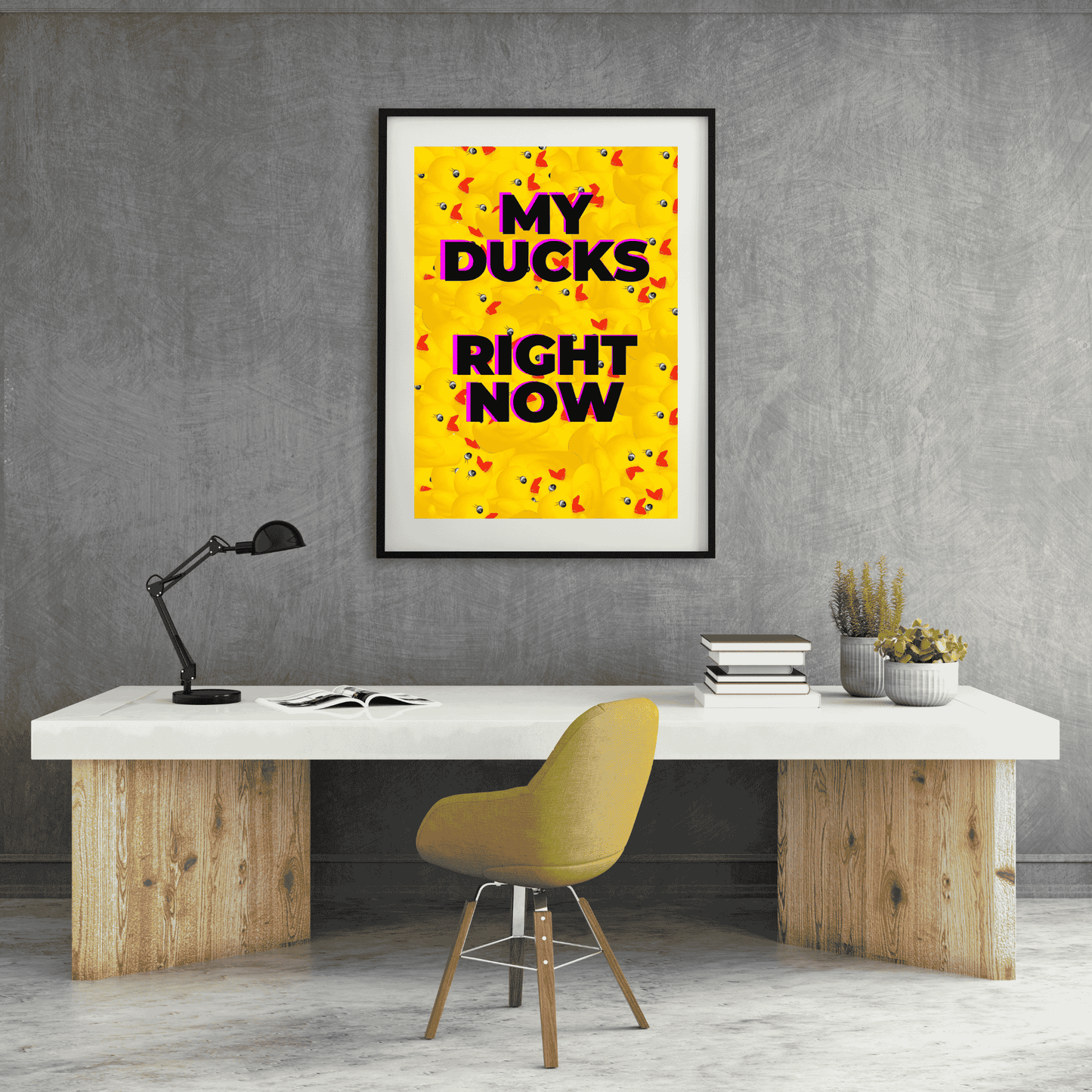 My Ducks Right Now | Chaotic & Relatable Wall Art