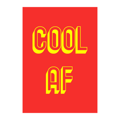 Cool AF | High-Quality Wall Art for the Effortlessly Cool