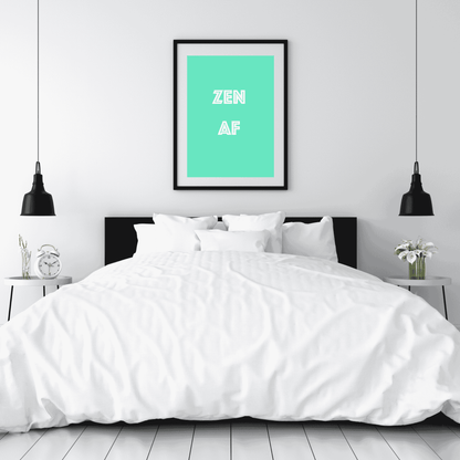 Zen AF – The Chillest Wall Art Ever