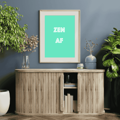 Zen AF – The Chillest Wall Art Ever