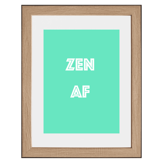 Zen AF – The Chillest Wall Art Ever